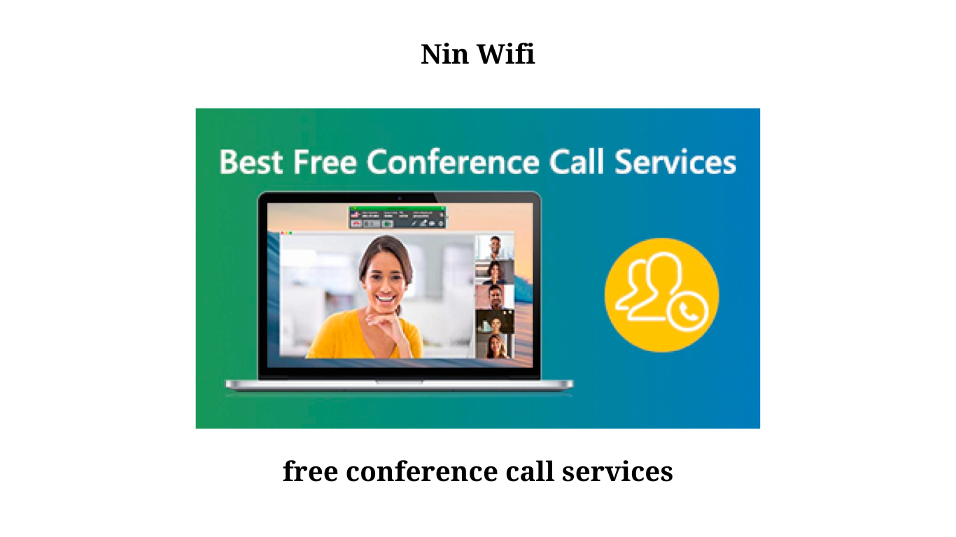 Discover the Best Free Conference Call Services for Seamless Communication